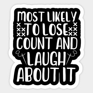 Most Likely To Lose Count And Laugh About It Sticker